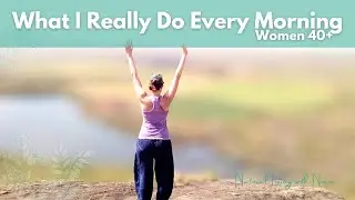 A Realistic Morning Routine at 40+ (Yoga, Walking & Strength Training)
