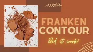 Let's Franken A Contour Powder:  Did It Work?
