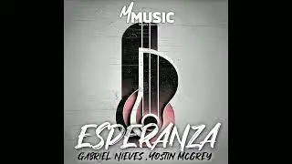 Esperanza &middot; Gabriel Nieves &middot; Yostin Mcgrey