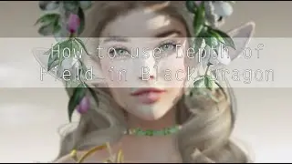 My Crappy Explanation on Depth of Field  - Black Dragon for Second Life