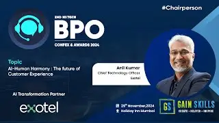 Al-Human Harmony: The future of Customer Experience by Anil Kumar, Chief Technology Officer, Exotel