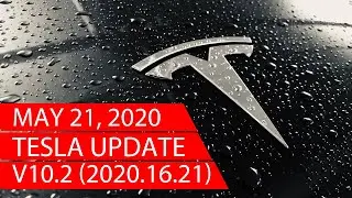 May 21st 2020 - Tesla Software Update - V10.2 (2020.16.21)