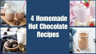 4 Easy & Delicious Homemade Hot Chocolate Recipes Kids Love!