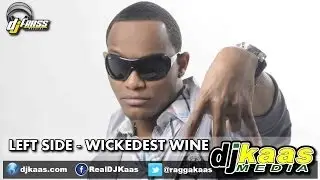 Left Side - Wickedest Wine [Raw] (June 2014) Gwaan Bad Riddim - Dj Frass Records | Dancehall