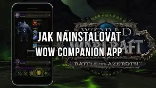 Jak nainstalovat World of Warcraft Companion App