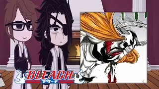 •Bleach react to Ichigo kurosaki•