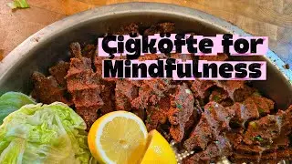 Relax with This Healthy and Wholesome Çiğköfte!
