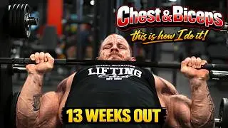 MY LAST BULKING WORKOUT - CHEST & BICEPS at 13 Weeks Out!
