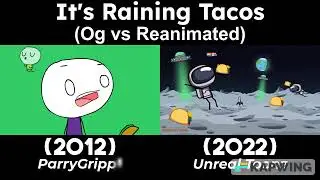 It's Raining Tacos | Old vs New | Og vs Reanimated | [Side by Side Comparison]