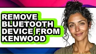 How to Remove Bluetooth Device from Kenwood (only Way)
