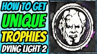 How To Get Unique, Rare, and Uncommon Trophies (Best Way) in Dying Light 2