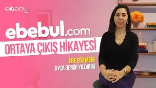 ebebul.com Ortaya Çıkış Hikayesi - Ayça Demir Yıldırım #ebebul #ebebul.com
