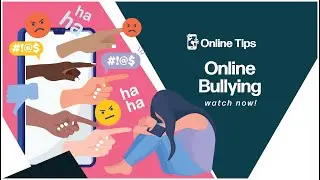 Online Tips - Online Bullying