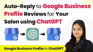 How to Auto-Reply to Google Business Profile Reviews for Your Salon using ChatGPT