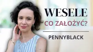 Poszukiwania idealnej sukienki na wesele 2023. Przegląd sukienek PennyBlack.