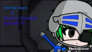 Infinite wars & Shadow Guardian episode 10 1/3 re-edited it
