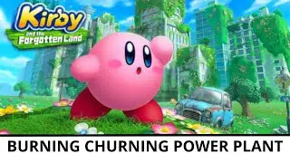 Kirby and the Forgotten Land - Burning Churning Power Plant