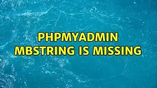 Ubuntu: phpMyAdmin mbstring is missing