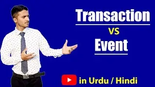 Transaction VS Event | Key Differences in Hindi & Urdu
