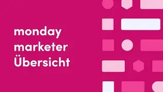 monday marketer &Uuml;bersicht | monday.com Deutsch