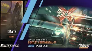 Bentley Continental GT | Day 2  RHINO | NFS No Limits: Brute Force