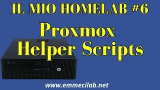 IL MIO HOMELAB #6 | Proxmox Helper Scripts
