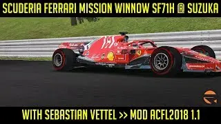 [rFactor] Scuderia Ferrari Mission Winnow SF71H @ Suzuka with Sebastian Vettel ► Mod ACFL2018 1.1