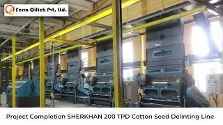 #projectupdate : Another Successful Project SHERKHAN Delivered, 200 TPD Cotton Seed Delinting Line.