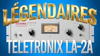 LÉGENDAIRES #2 : TELETRONIX LA-2A - AUCUNS Réglages Et Pourtant il Fait TOUT !