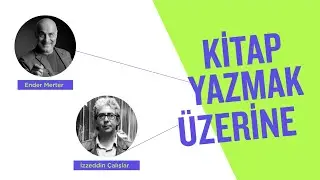 Portfolyo Günü Sohbetleri / Ender Merter - İzzeddin Çalışlar - Kitap Yazmak Üzerine