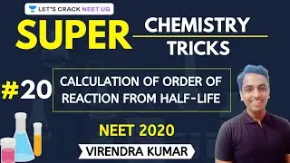 Calculation of Order of Reaction from Half-Life | Chemical Kinetics | NEET Chemistry | NEET 2020