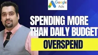 Google Ads Spending More Than Your Daily Budget 📊 [Google Ads Overspend]
