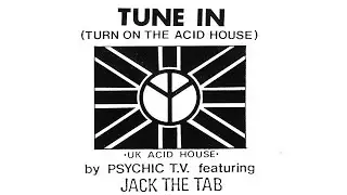 Psychic TV feat. Jack The Tab - Tune In (Turn on the Acid House) To All The Young People (Fon Force)