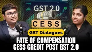Fate of Compensation Cess credit post GST 2.0 by CA Vikram Katariya