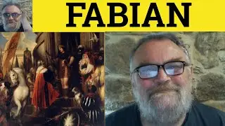 🔵 Fabian Meaning - Fabian Definition - Fabian Origin - Fabian Examples - UK Culture - Fabian Society