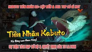 HUYỀN THOẠI LÀNG LÁ #4 -KABUTO TIÊN SS+ & Sự kiện tích nạp cập bến - Nạp 10tr & Quyết định cuối cùng