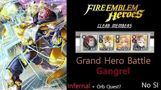 [Guide] Grand Hero Battle - Gangrel (Infernal + Orb Quest?, No SI) 파이어엠블렘 히어로즈