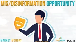 Mortgage Monday Market 3/25/24