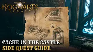 Hogwarts Legacy - Cache in the Castle - Side Quest Guide