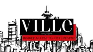 Ville Magazine l Insider Access to City Lifestyle