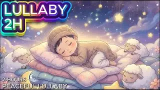 🌙 2 Hours Baby Lullaby 💤 | Soft Sleep Music for Peaceful Night & Sweet Dreams #22