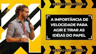 Aula Mensal: João Carrilho - A Importância de Velocidade Para Agir e Tirar as Idéias do Papel