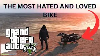 THE MOST HATED AND LOVE BIKE ON GTA 5 ONLINE HONEST OPINION