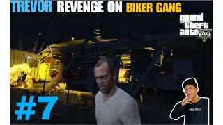 TREVOR REVENGE ON BIKER GANG | GAME WITH CHINTU | GTA V GAMEPLAY | #7