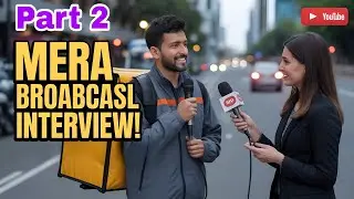 Part 2) Delivery Boy Ka Broadcast Interview | Ground Reality Sachai
