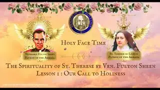 Spirituality of St  Therese by Fulton Sheen - Lesson 1: Our Call to Holiness