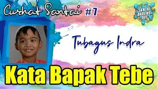Curhat Santai Tubagus Indra (Tebe Islam KTP) Sekarang Udah Gede Banget