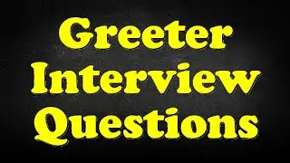 Greeter Interview Questions