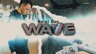 Saint Dan - Wave | Prod. SaintsByProd (Official Music Video)