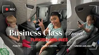 You Won't Believe the Difference: Turkish Airlines Business Class for family of 6. USA to EUROPE